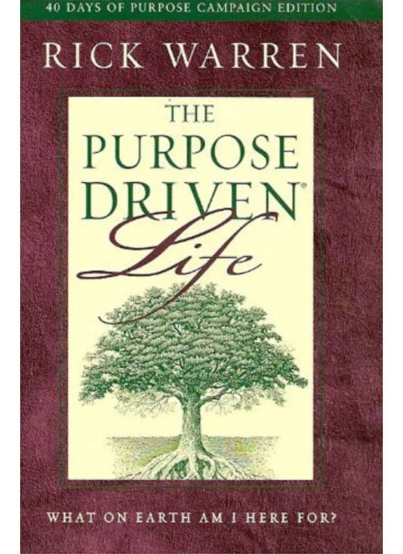 The Purpose Driven Life