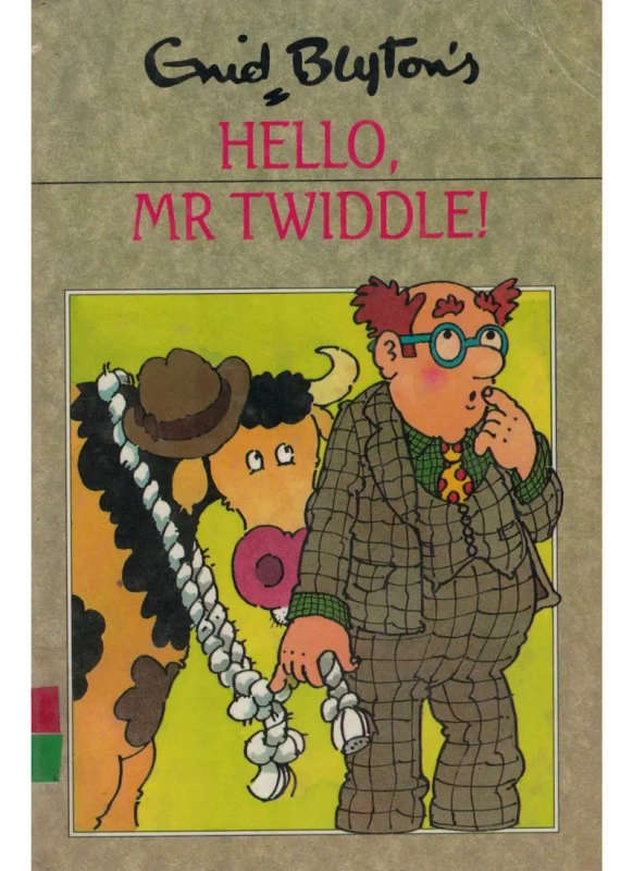 Hello Mr. Twiddle