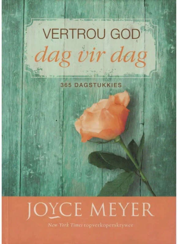 Vertrou God, Dag vir Dag