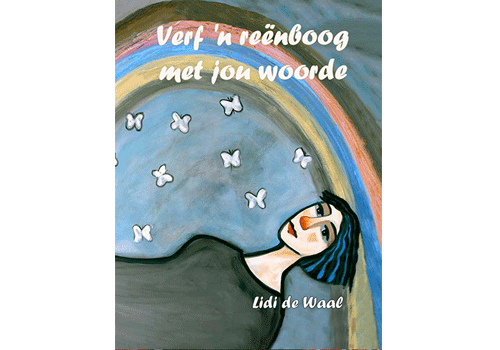 Verf n Reënboog met jou woorde - Lidi de Waal