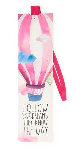 BKMK FOLLOW YOUR DREAMS AIR BALLOON