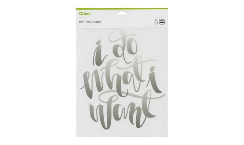 Cricut Iron On Designs Do What I Want 8.5X12