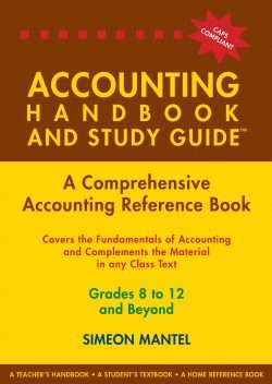 THE ACCOUNTING HANDBOOK & STUDY GUIDE  Grades: 8 to 12 + Tertiary