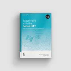 Experiment with the Raspberry Pi Sense HAT (Essentials), 2nd Edition