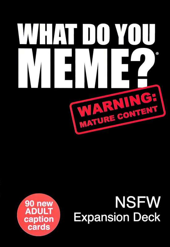 What Do You Meme? - NFSW Expansion Pack  (New) - What Do You Meme? 500G