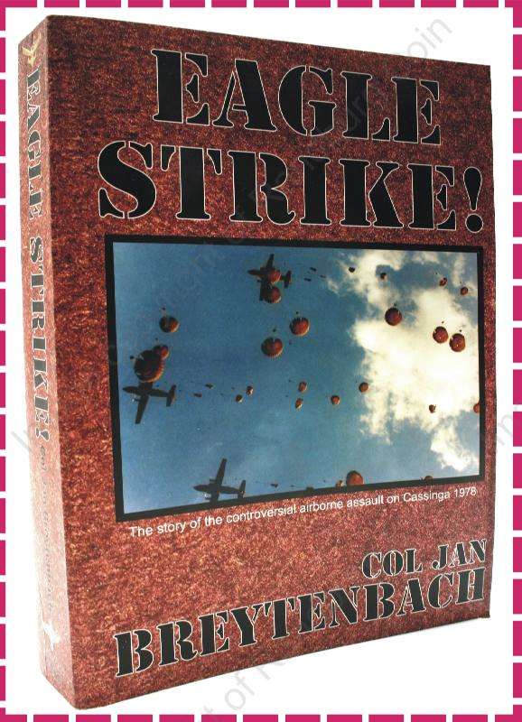 Published_2008_Eagle_Strike_Story_of_Airborne_Strike_on_Cassinga_1978_soft_cover