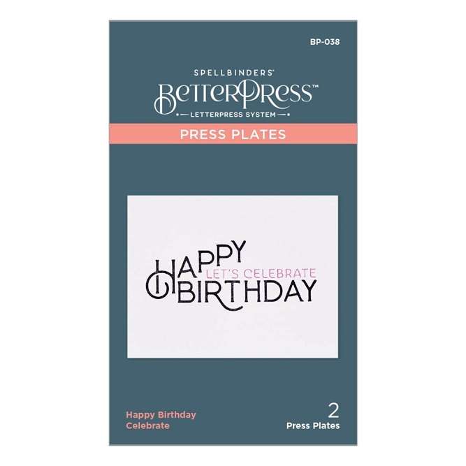 Spellbinders - BetterPress Happy Birthday Celebrate