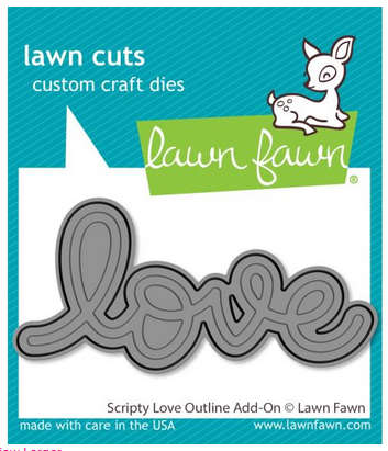 Lawn Fawn - Scripty Love Outline Add-on die