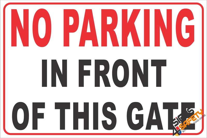 (NR16) No Parking In Front Of This Gate Notice Sign - 300mm * 200mm 0.6mm Chromadek Steel