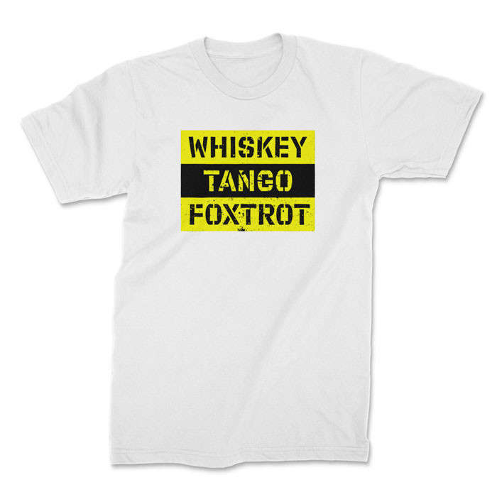 TON "Whiskey Tango Foxtrot" Unisex Premium T-Shirt - White 4XL