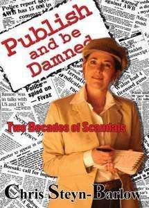 Publish And Be Damned - Chris Steyn-Barlow (Signed by the author) - 777g