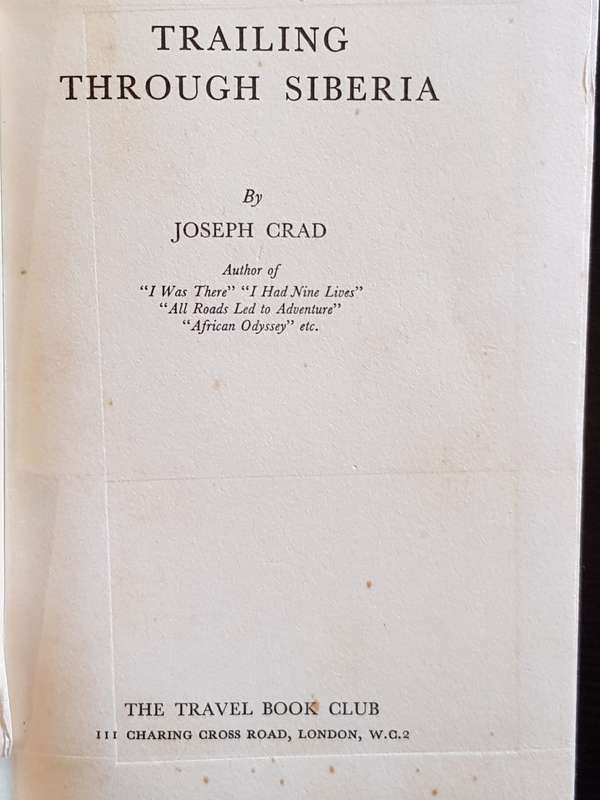 Trailing through Siberia - Joseph Crad (First edition) - 649g