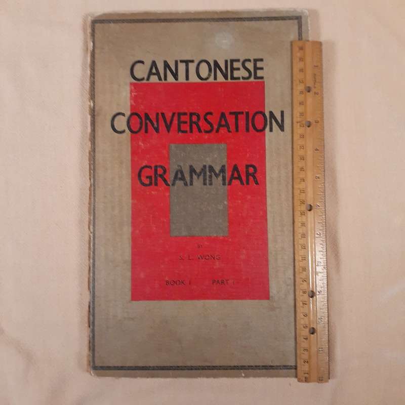 Chinese Cantonese Conversation Grammar. Book 1, Part I