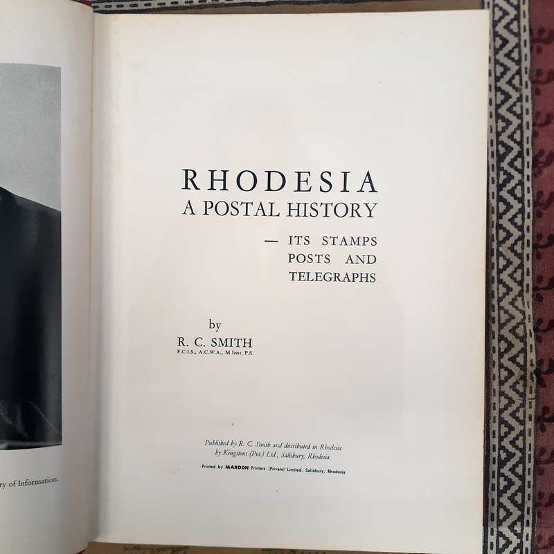 Rhodesia a Postal History  -  R C Smith - Printed in Rhodesia 1967?