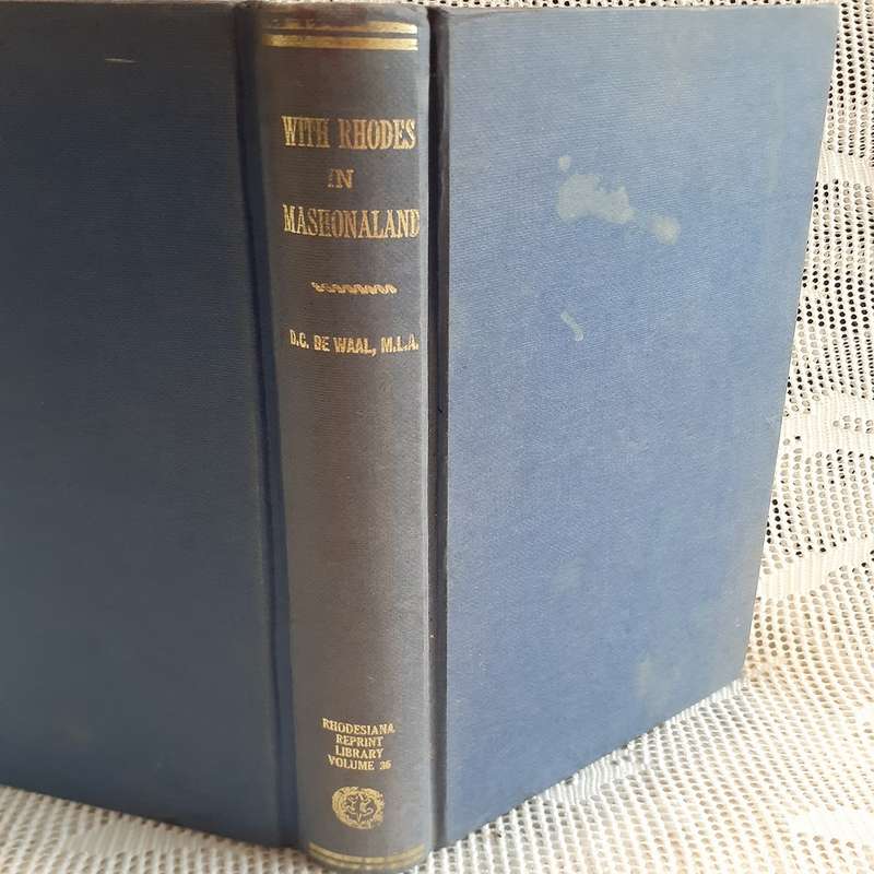 With Rhodes in Mashonaland D C De Waal M.L.A 1946 repro library Rhodesiana