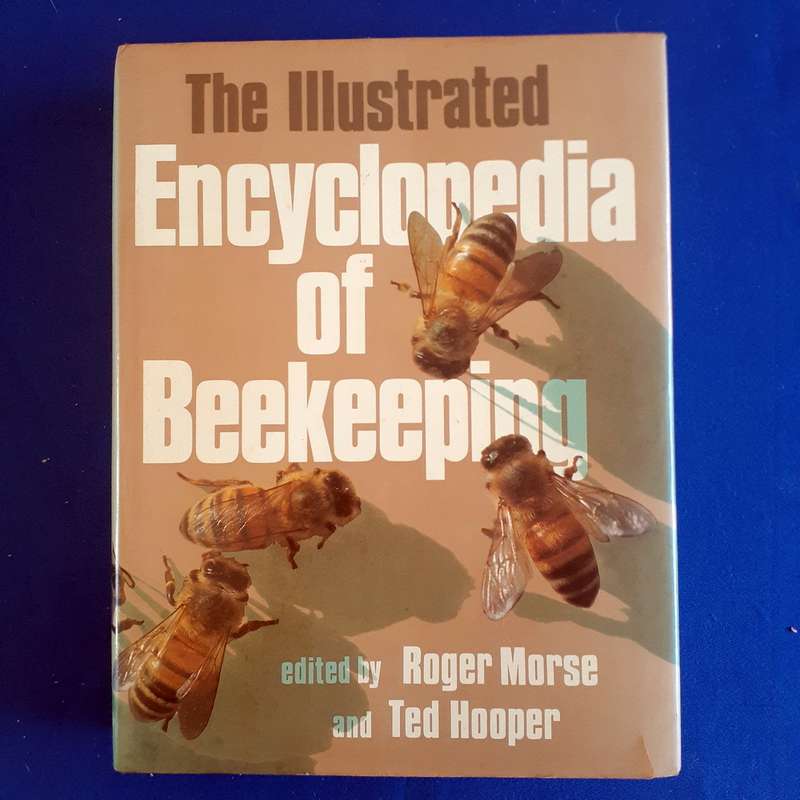 The Illustrated Encyclopedia of Beekeeping - Roger Morse and Ted Hooper PVT SALE