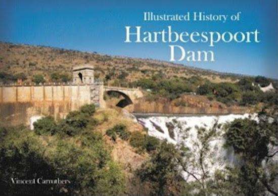 The Illustrated History of Hartbeespoort Dam - Vincent Carruthers - SIGNED