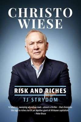 Christo Wiese: Risk and Riches
