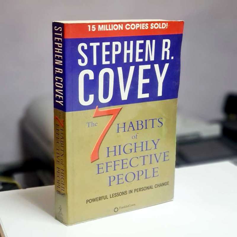 The 7 habits of highly effective people