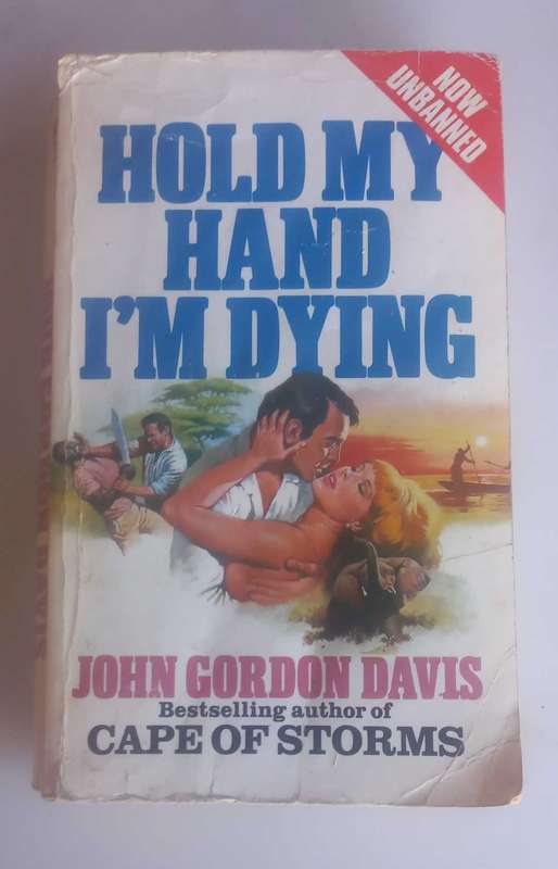 Hold my hand I`m dying by John Gordon Davis
