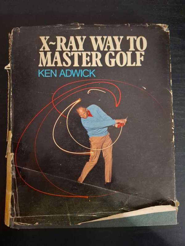 X-ray way to master golf by Ken Adwick