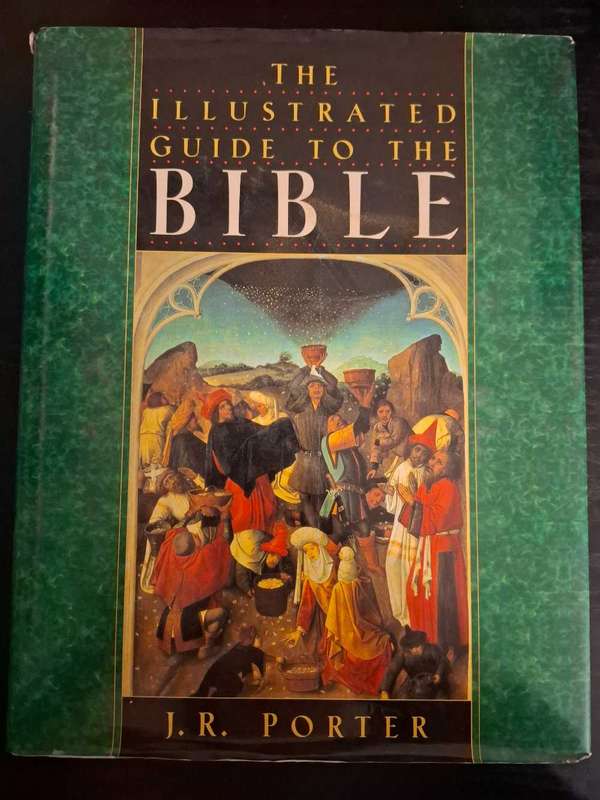 The illustrated guide to the Bible by J.R. Porter