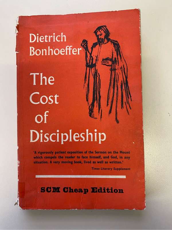 Cost of Discipleship - Dietrich Bonhoeffer