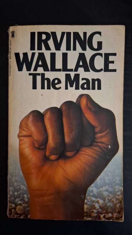 The man by Irving Wallace