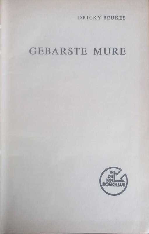 Gebarste mure deur Dricky Beukes