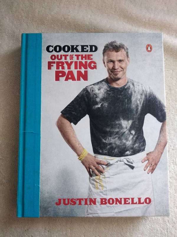 Justin Bonello COOKED OUT OF THE FRYING PAN