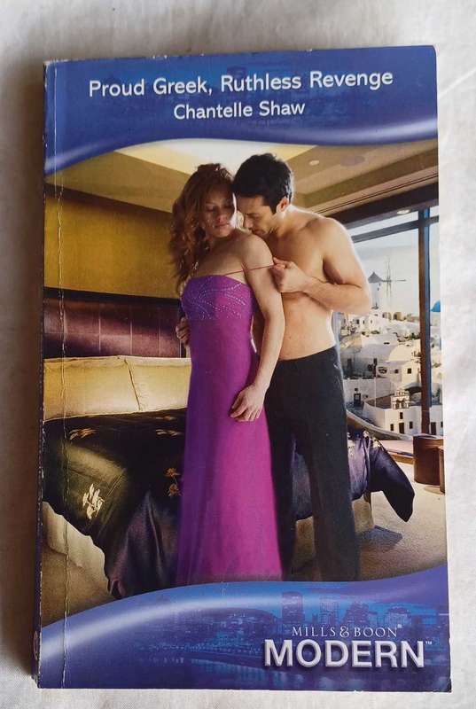 Proud Greek, ruthless revenge by Chantelle Shaw (Mills & Boon)