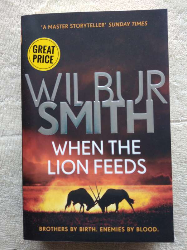 Wilbur Smith WHEN THE LION FEEDS