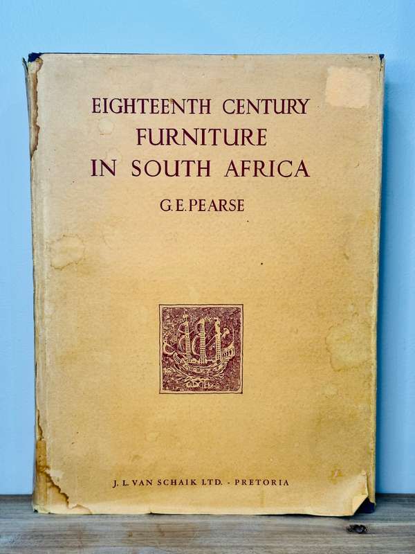 Eighteenth Century Furniture in South Africa  G. E. Pearse 1960