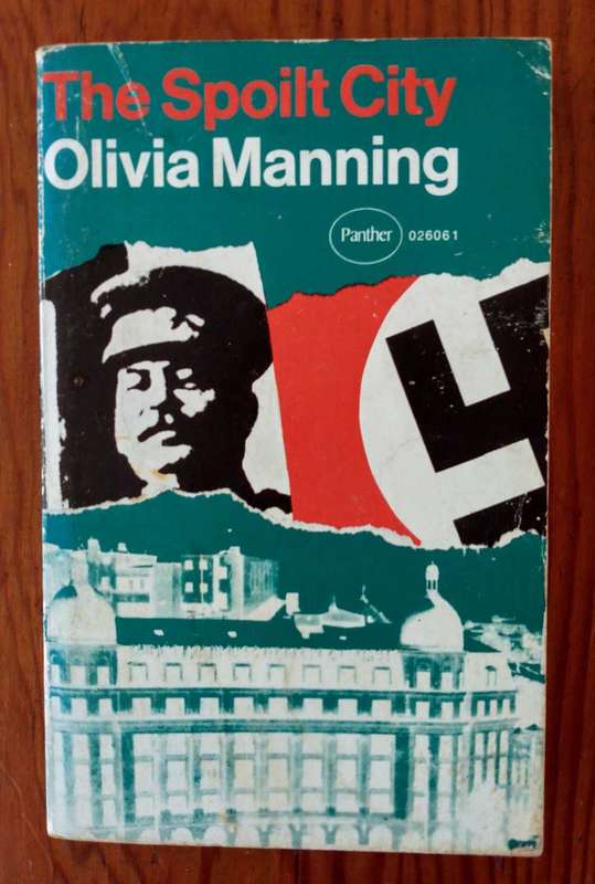 The Spoilt City by Olivia Manning