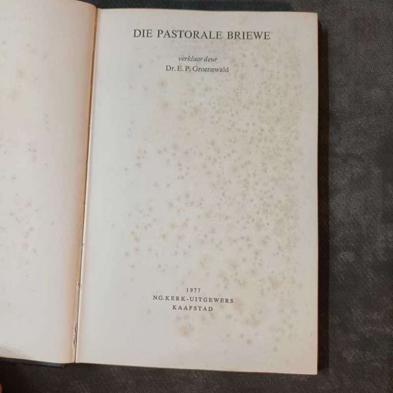 Bible commentary/Kommentaar: Die Pastoral briewe. Dr E. P. Groenewald