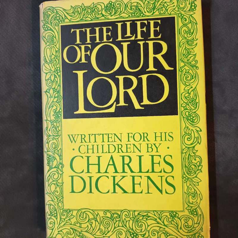The life of our Lord. Charles Dickens