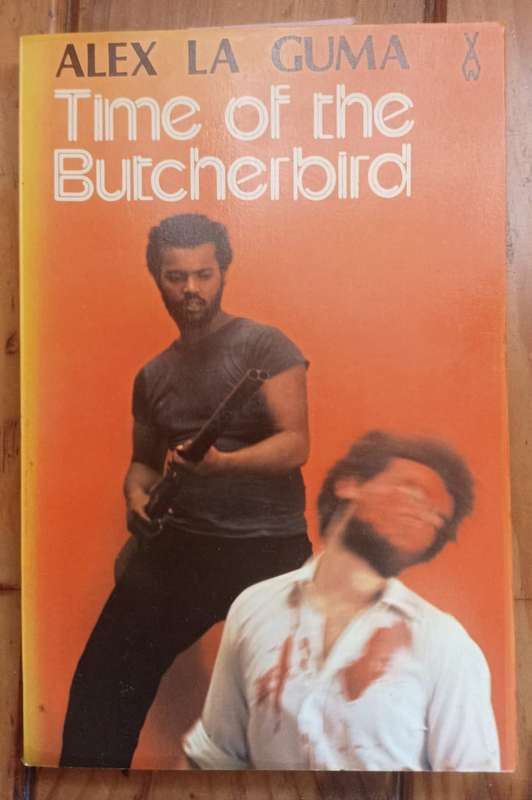 Time of the Butcherbird by Alex la Guma