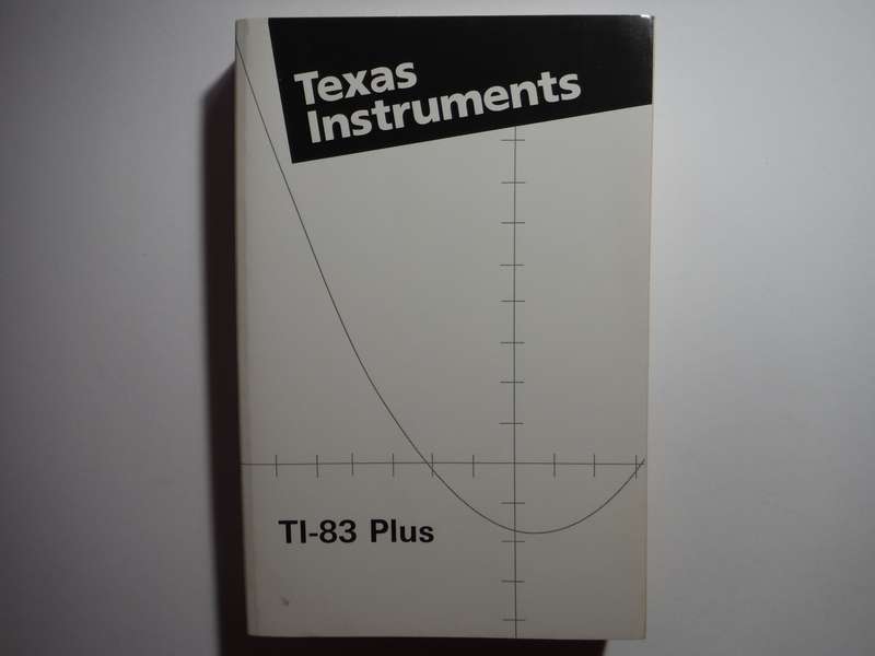 Texas Instruments : TI-83 Plus Graphing Calculator Guidebook - Paperback
