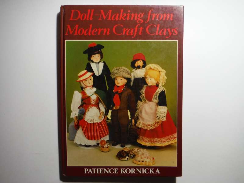 Doll-Making from Modern Craft Clays - Hardcover - Patience Kornicka