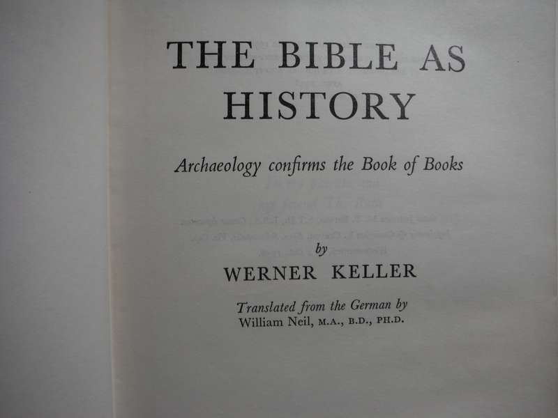 The Bible as History : Archaeology Confirms the Book of Books - Werner Keller - 1958