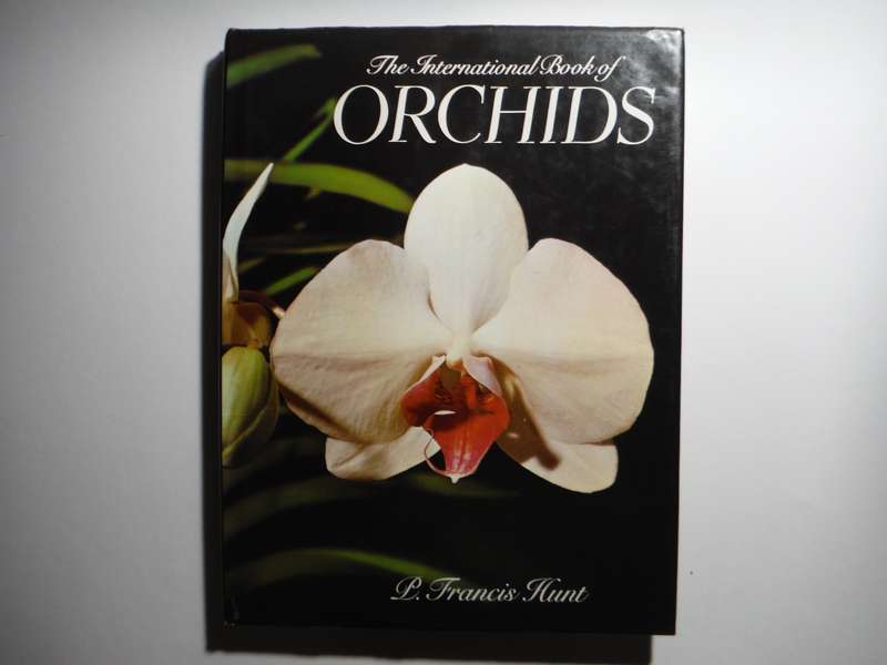 The International Book of Orchids - Hardcover - P. Francis Hunt - 1984