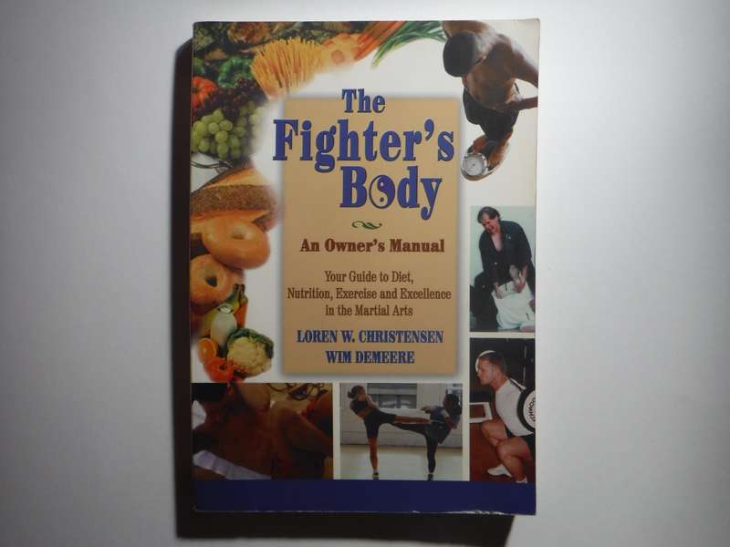 The Fighter's Body : An Owner's Manual - Softcover - Loren W. Christensen