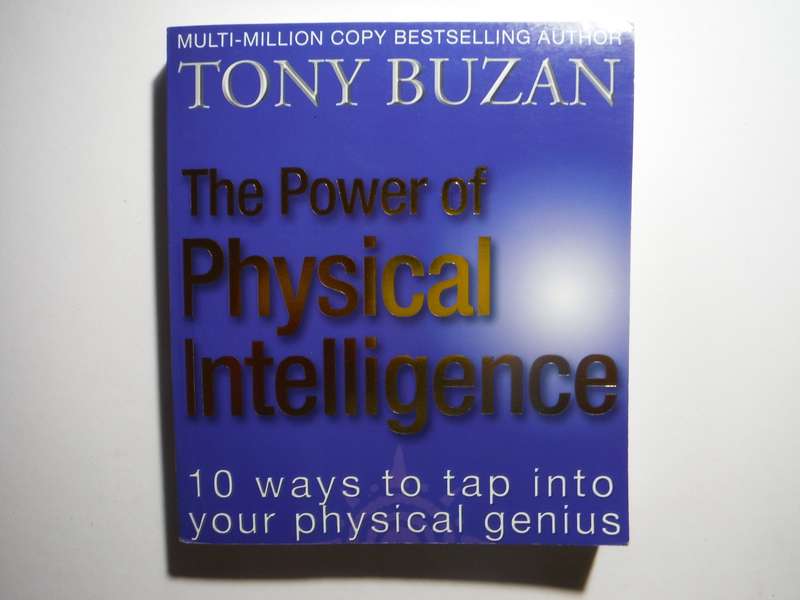 The Power of Physical Intelligence - Paperback - Tony Buzan