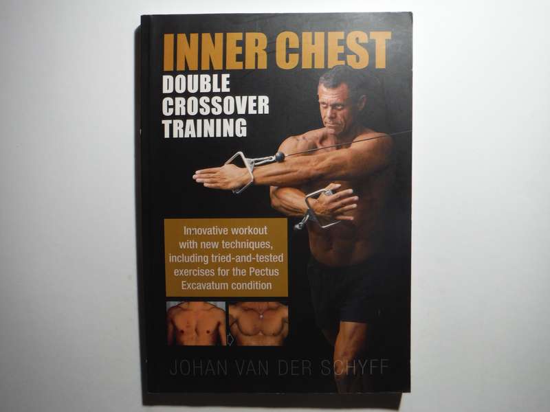 Inner Chest Double Crossover Training - Softcover - Johan van der Schyff