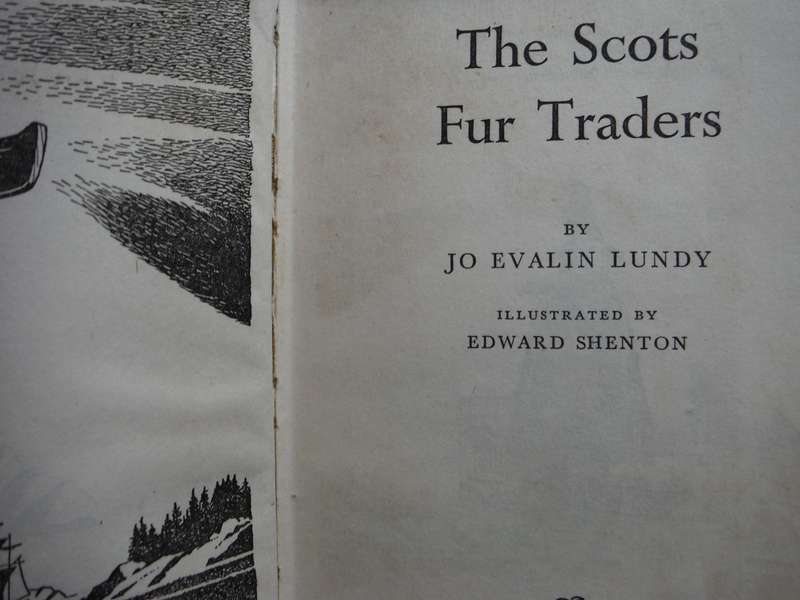 The Scots Fur Traders - Hardcover - Jo Evalin Lundy - 1952