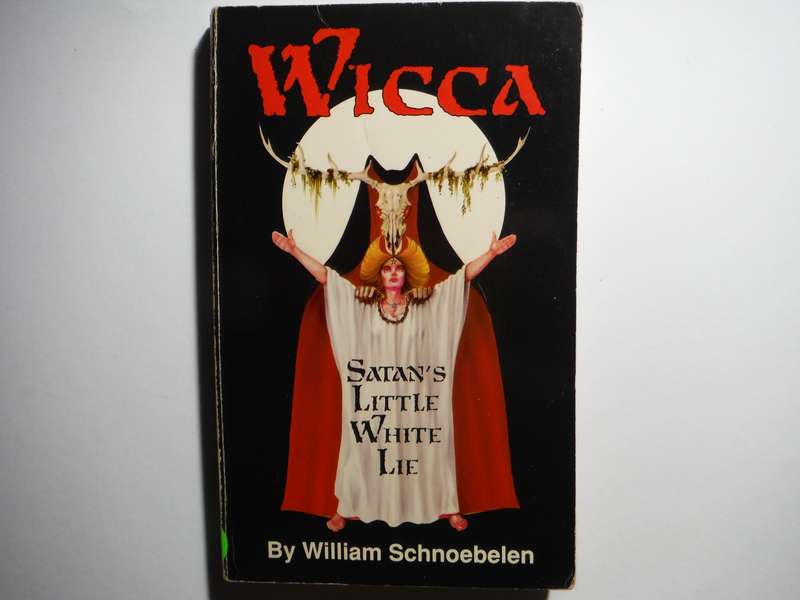 Wicca : Satan's Little White Lie - Paperback - William Schnoebelen