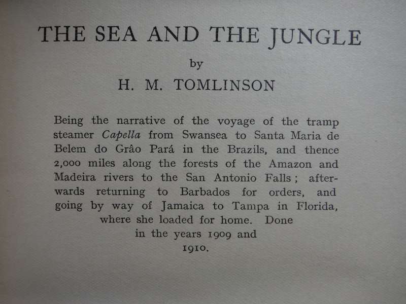 The Sea and the Jungle - Hardcover - H.M. Tomlinson - 1929 Edition