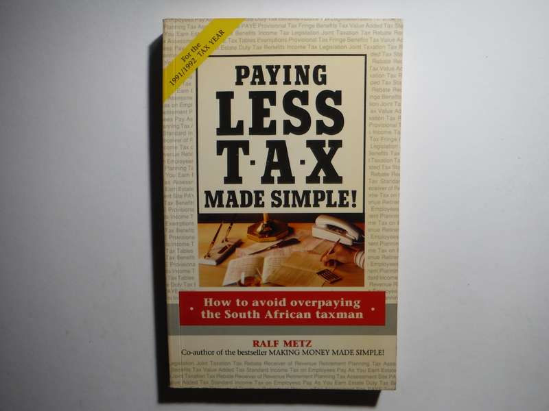 Paying Less Tax Made Simple - Paperback - Ralf Metz - 1991 Edition
