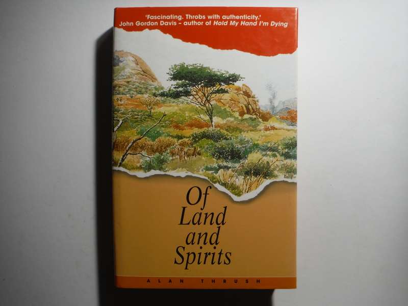 Of Land and Spirits - Hardcover - Alan Thrush - 1997