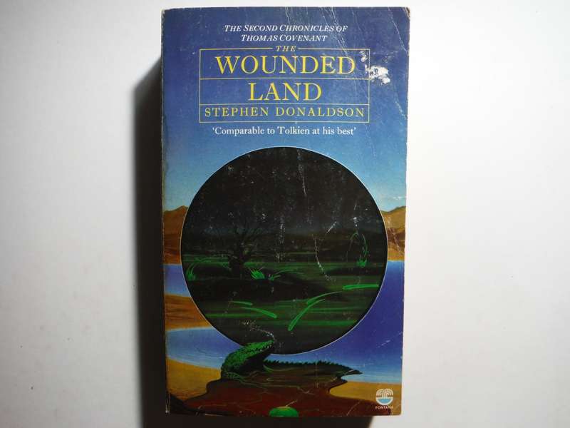 The Wounded Land : The Second Chronicles of Thomas Covenant Volume 1